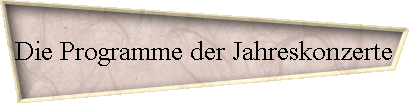 Die Programme der Jahreskonzerte