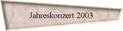 Jahreskonzert 2003