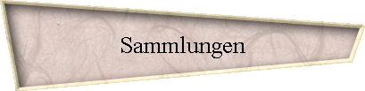 Sammlungen